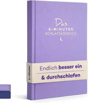 6 Minuten Schlaftagebuch - Endlich besser ein- und durchschlafen Tagebuch für Er
